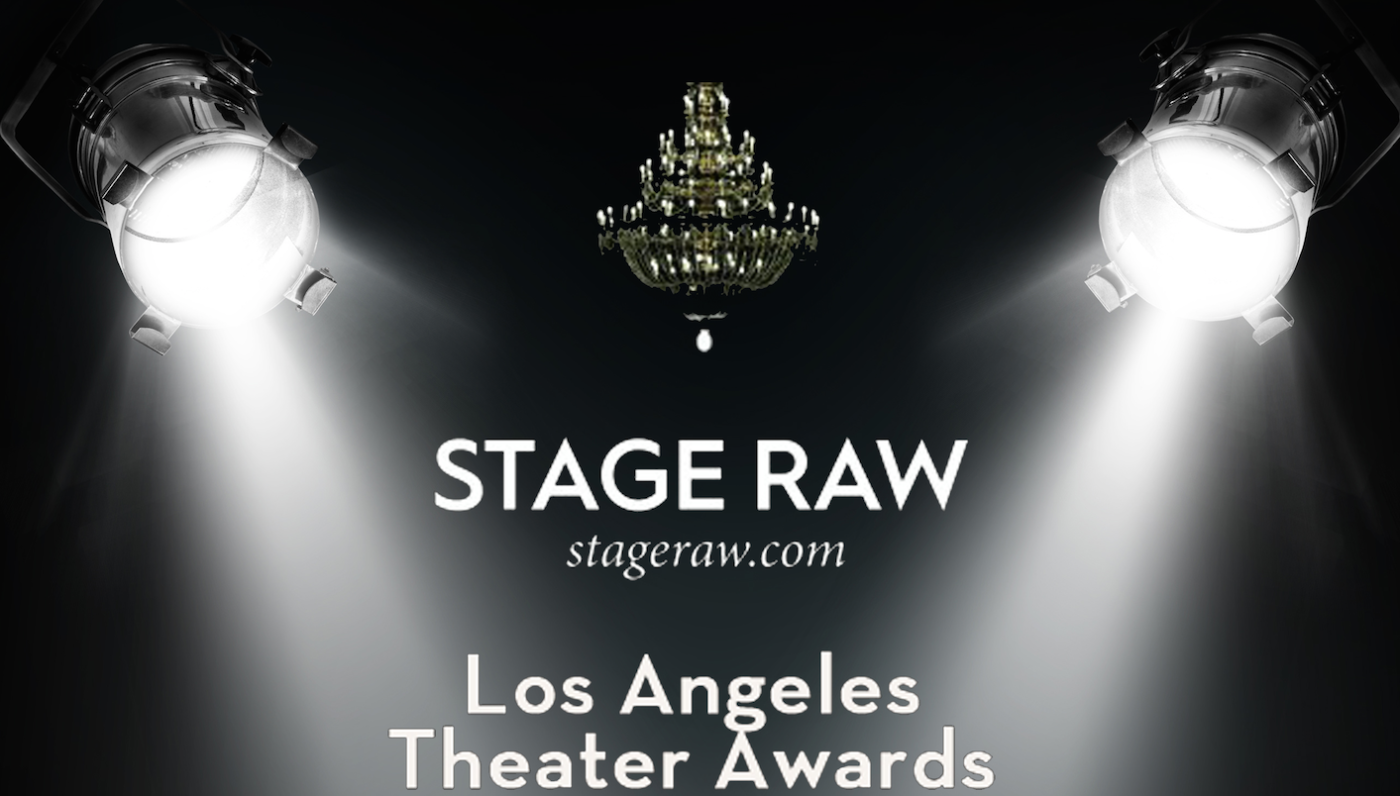 Stage Raw Los Angeles Theatre Awards
